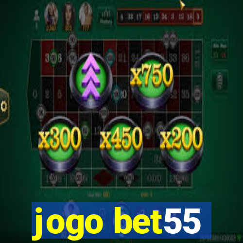 jogo bet55